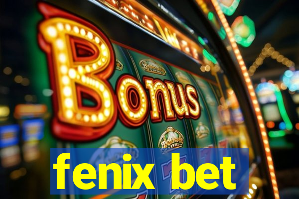 fenix bet